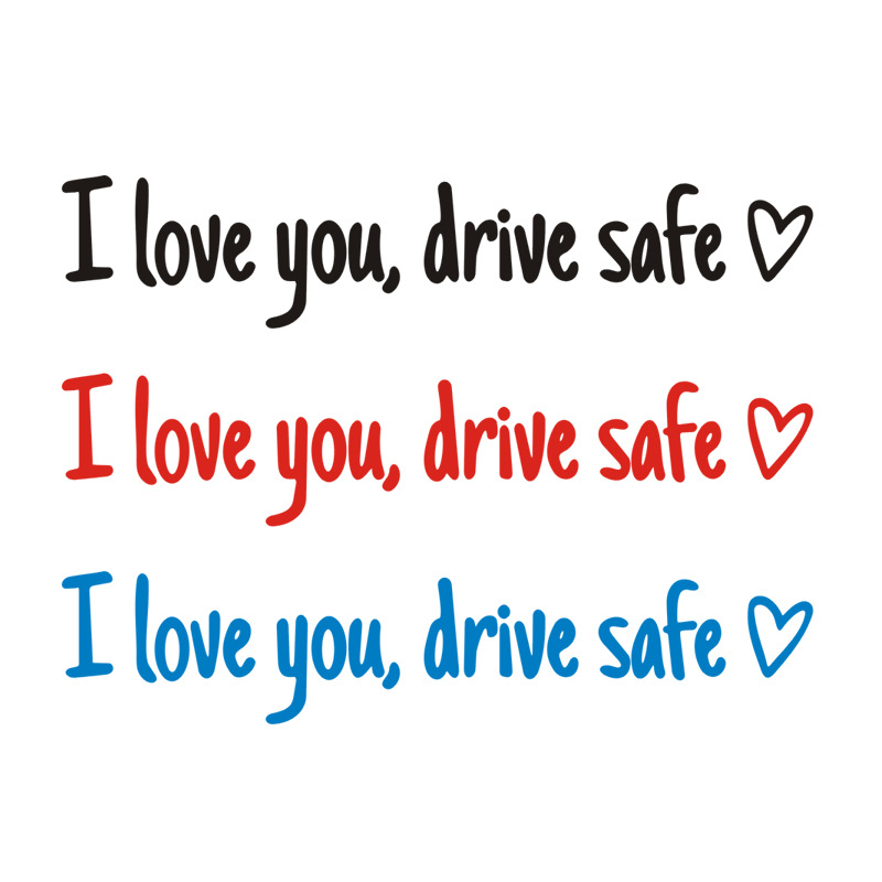 I love you,drive safe💕